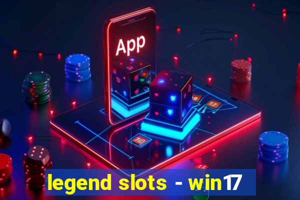 legend slots - win17