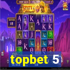 topbet 5