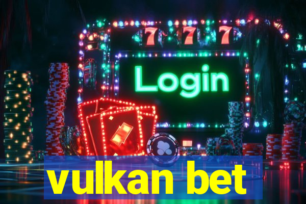 vulkan bet