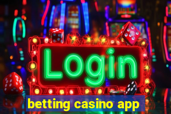 betting casino app