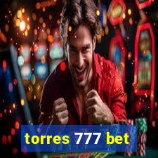 torres 777 bet