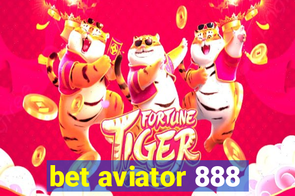 bet aviator 888