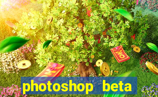 photoshop beta download crackeado