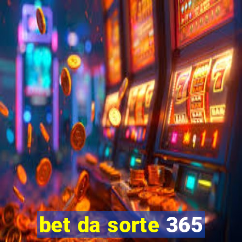 bet da sorte 365