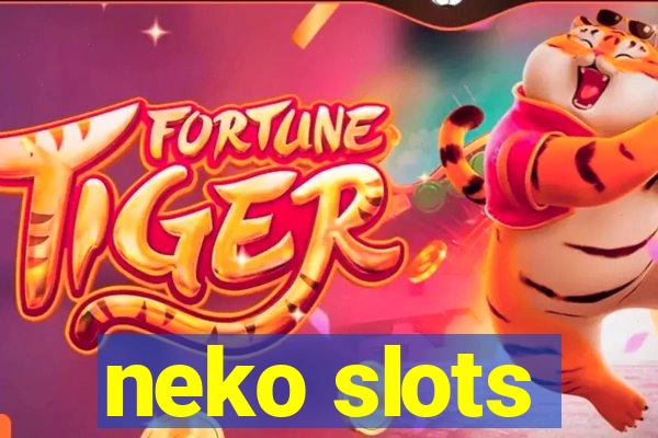 neko slots