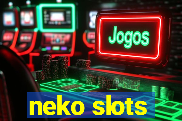 neko slots