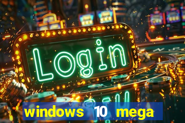 windows 10 mega lite torrent