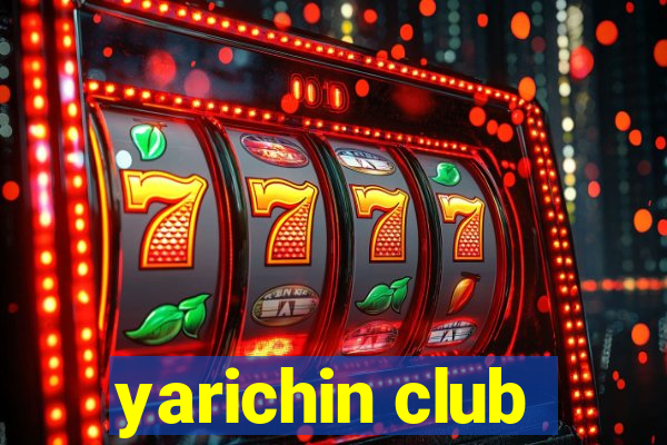 yarichin club