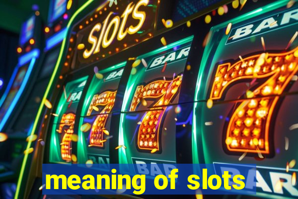 meaning of slots