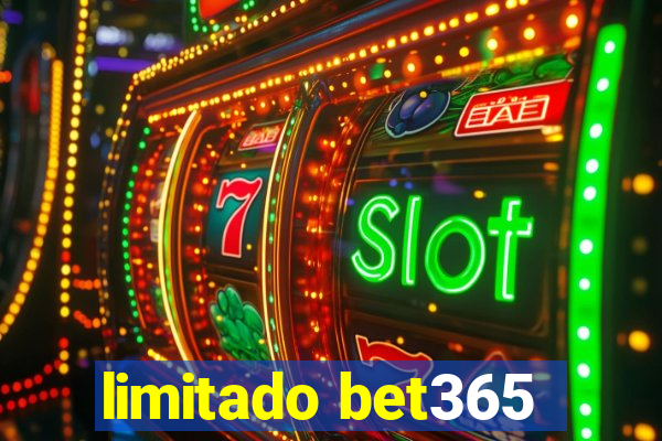 limitado bet365