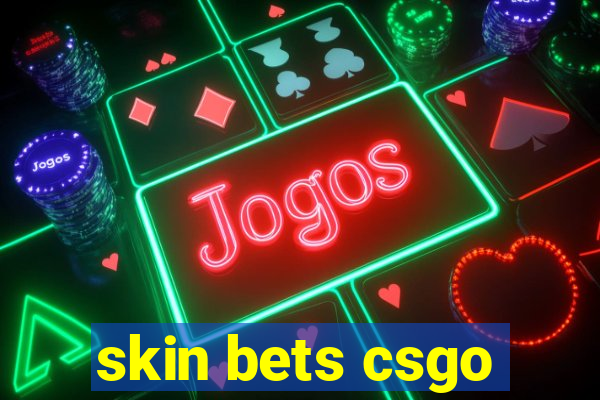 skin bets csgo