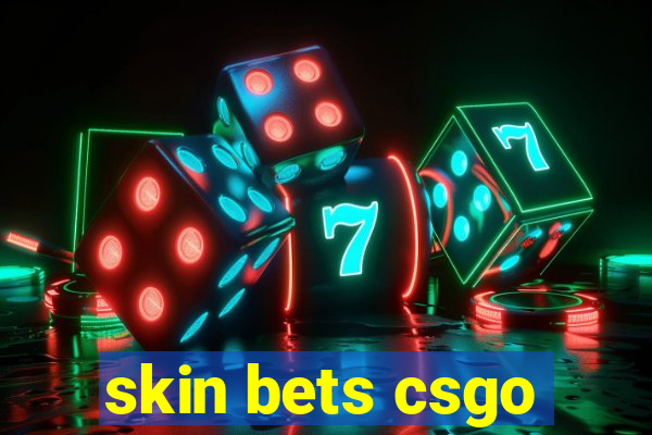 skin bets csgo