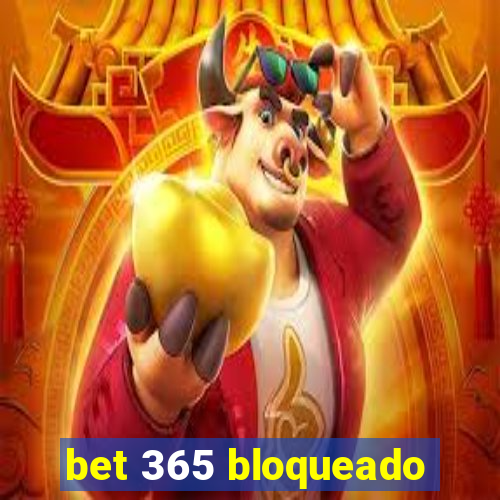 bet 365 bloqueado