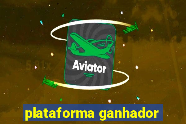 plataforma ganhador