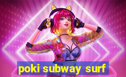 poki subway surf