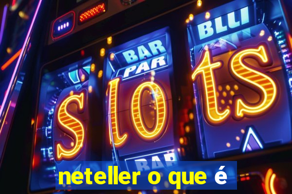 neteller o que é