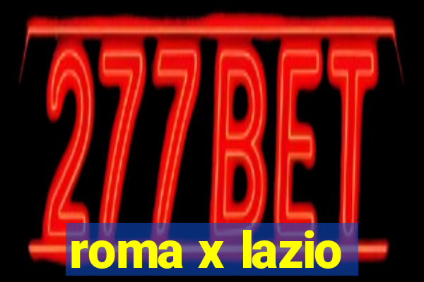 roma x lazio