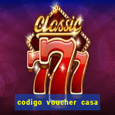 codigo voucher casa de apostas