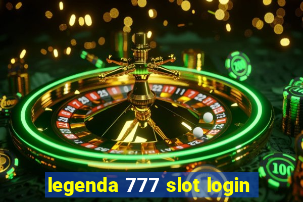 legenda 777 slot login