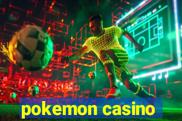 pokemon casino