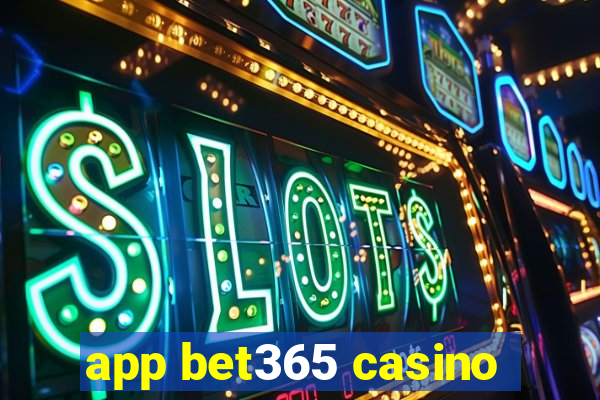 app bet365 casino