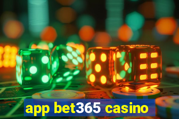 app bet365 casino