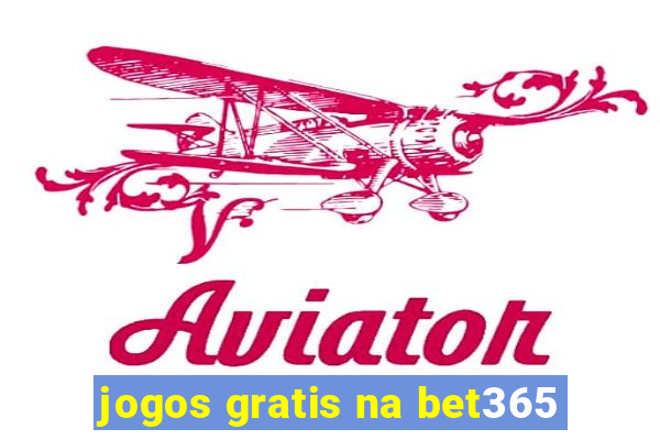 jogos gratis na bet365