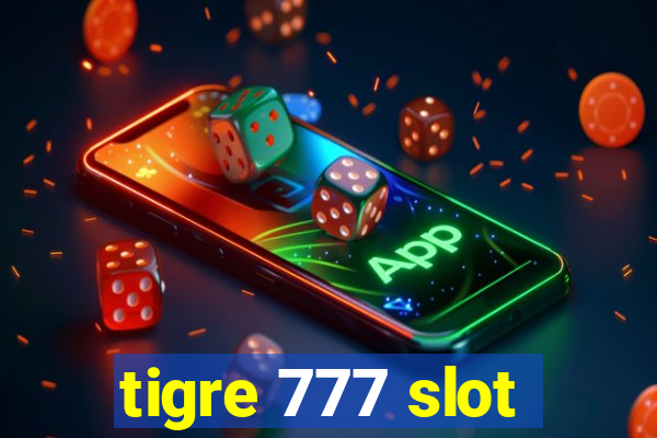 tigre 777 slot