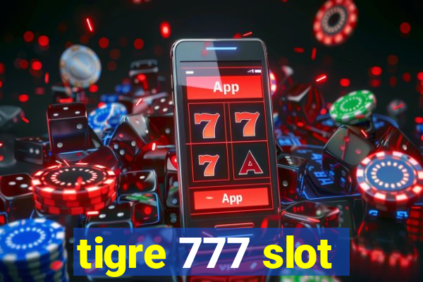 tigre 777 slot