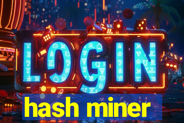 hash miner