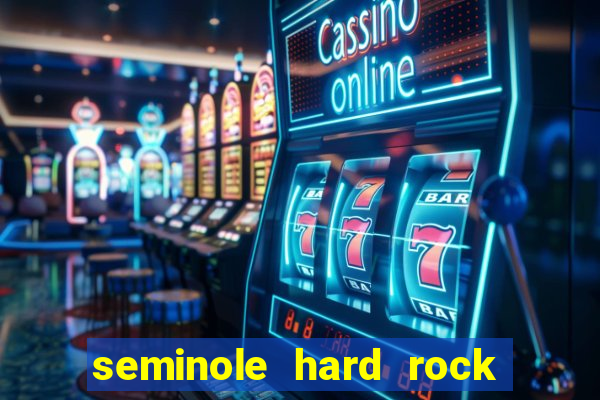 seminole hard rock hotel casino hollywood