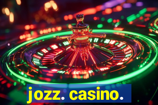 jozz. casino.