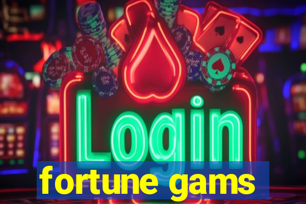 fortune gams