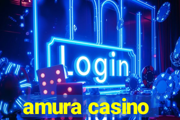 amura casino