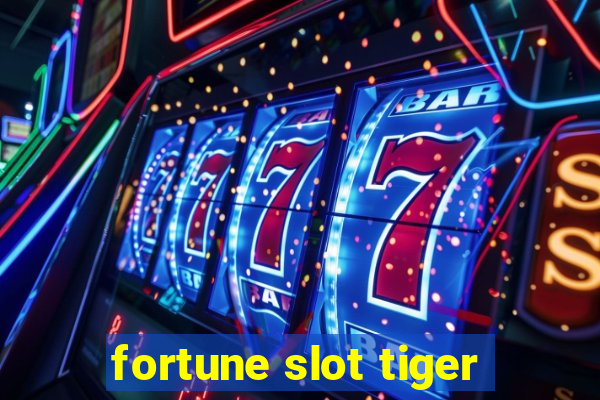 fortune slot tiger