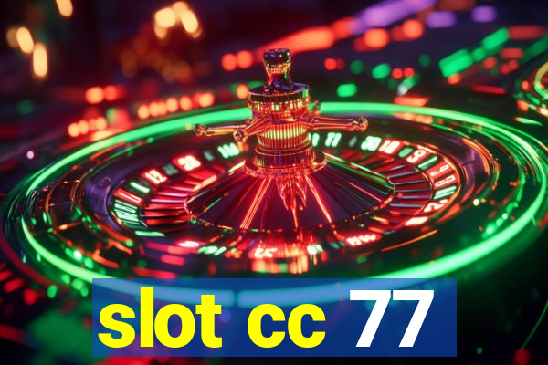 slot cc 77