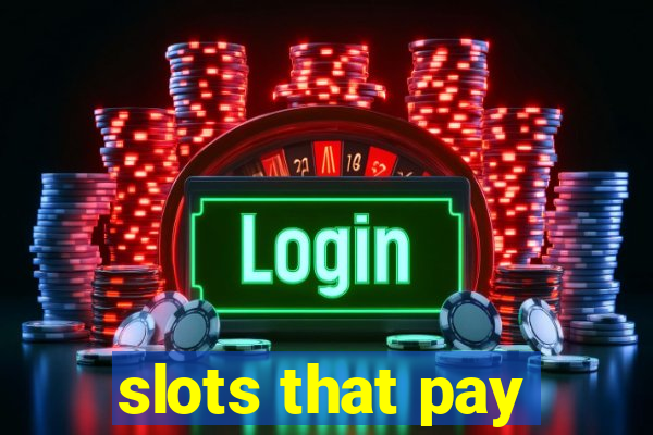 slots that pay