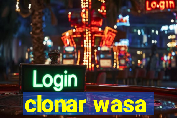 clonar wasa