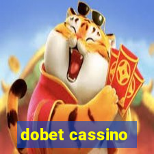 dobet cassino