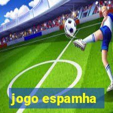 jogo espamha