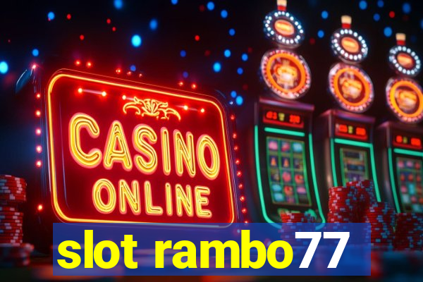 slot rambo77