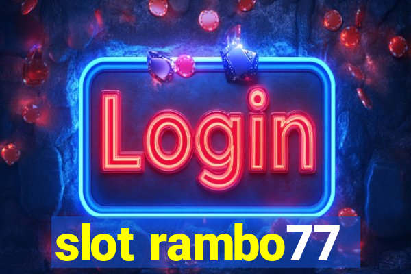 slot rambo77