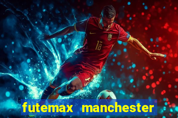 futemax manchester united ao vivo