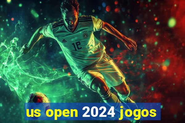 us open 2024 jogos