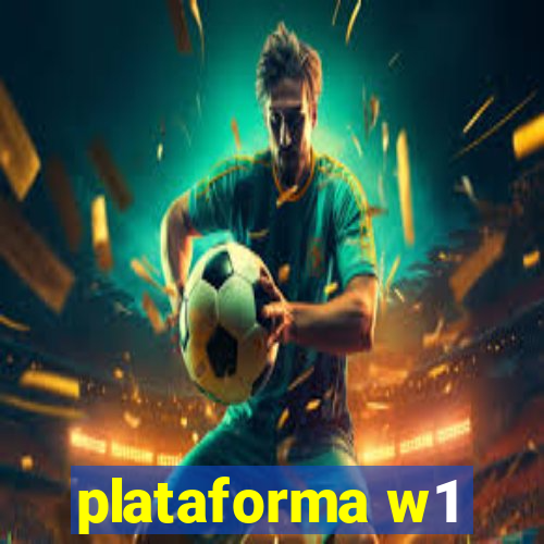 plataforma w1