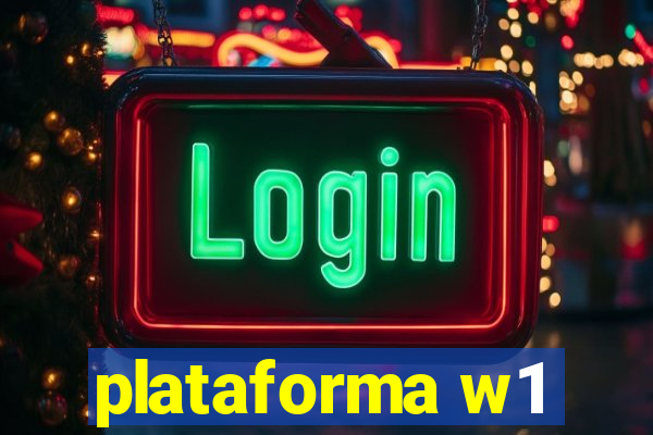 plataforma w1