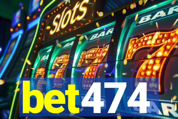 bet474