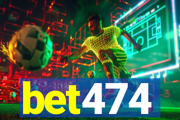 bet474