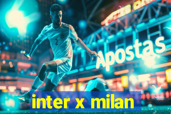 inter x milan