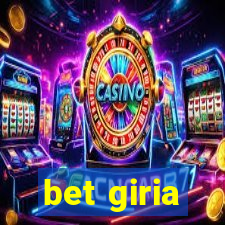 bet giria